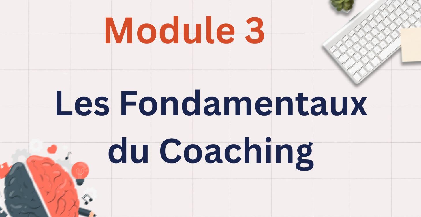 🧱 Les Fondamentaux du Coaching
