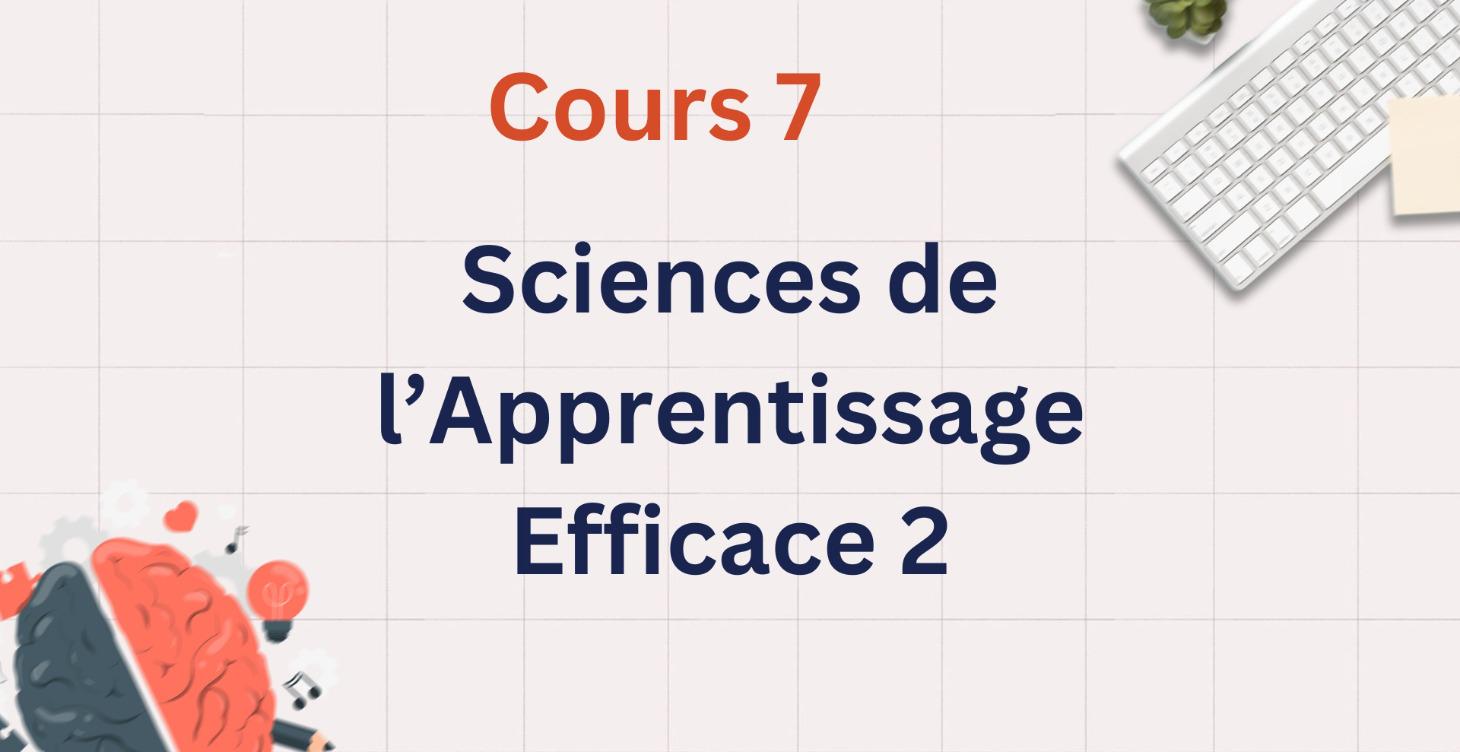 📚 Les Sciences d'Apprentissage Efficace 2