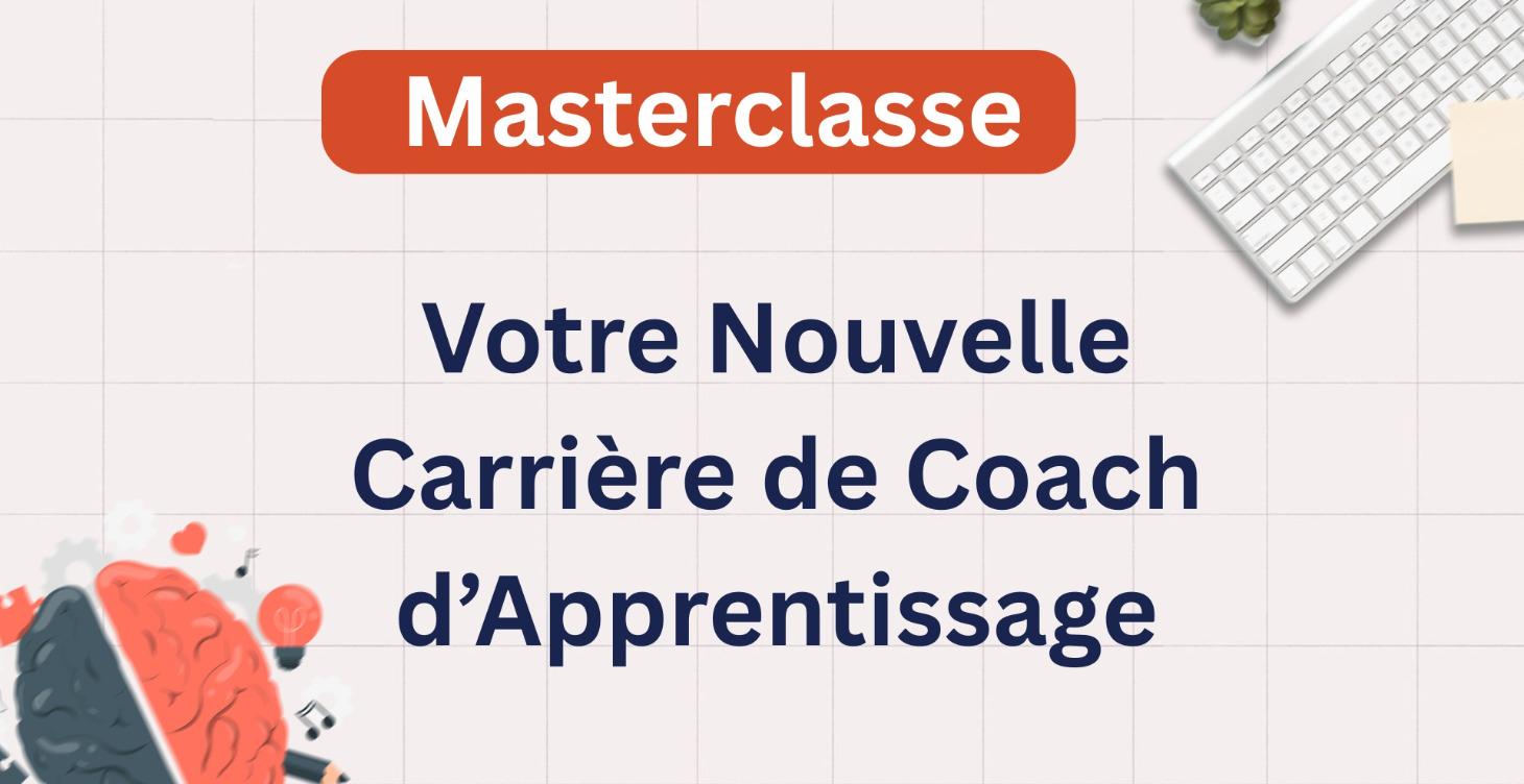 🤝 Votre Nouvelle Carrière "Coach d'Apprentissage"