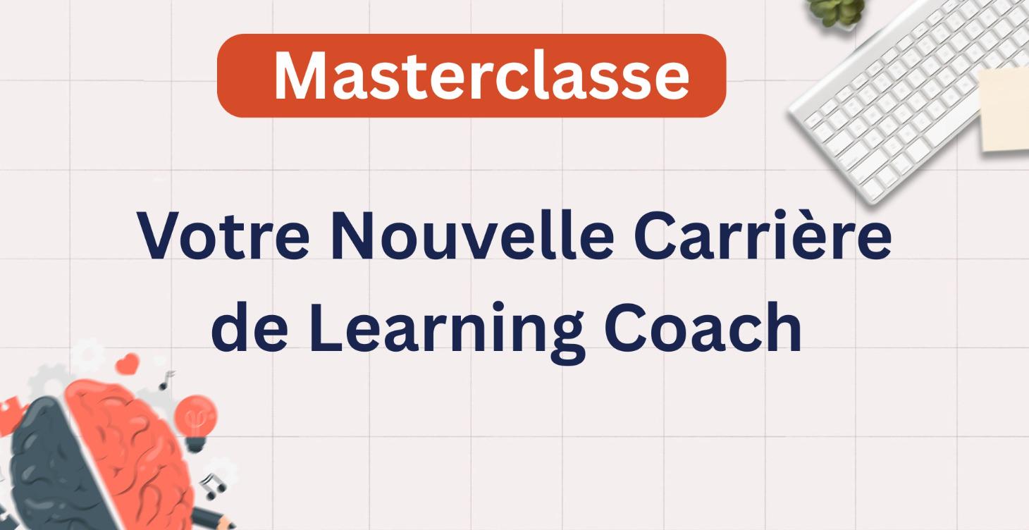 🤝 Votre Nouvelle Carrière de Learning Coach