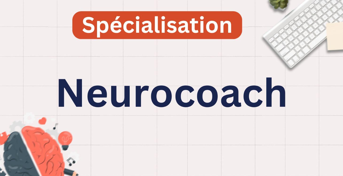 Spécialisation : Neurocoach