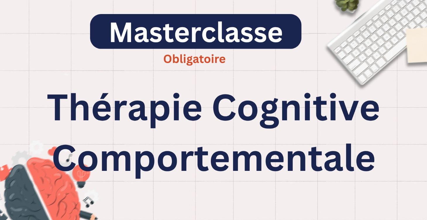Thérapie Cognitive Comportementale