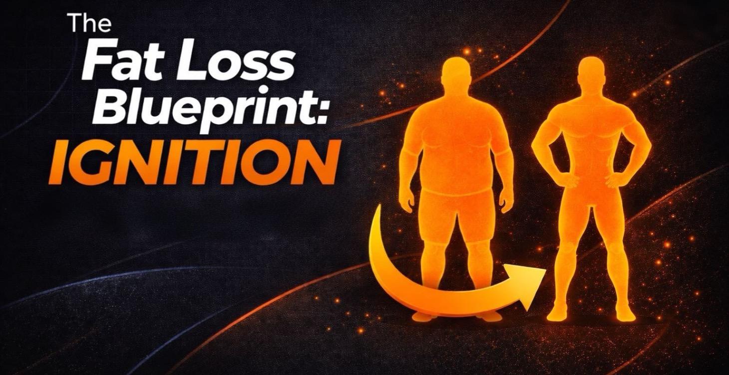 The Fat Loss Blueprint: Ignition For Men