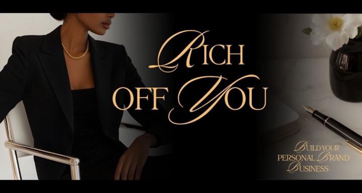 Rich Off You