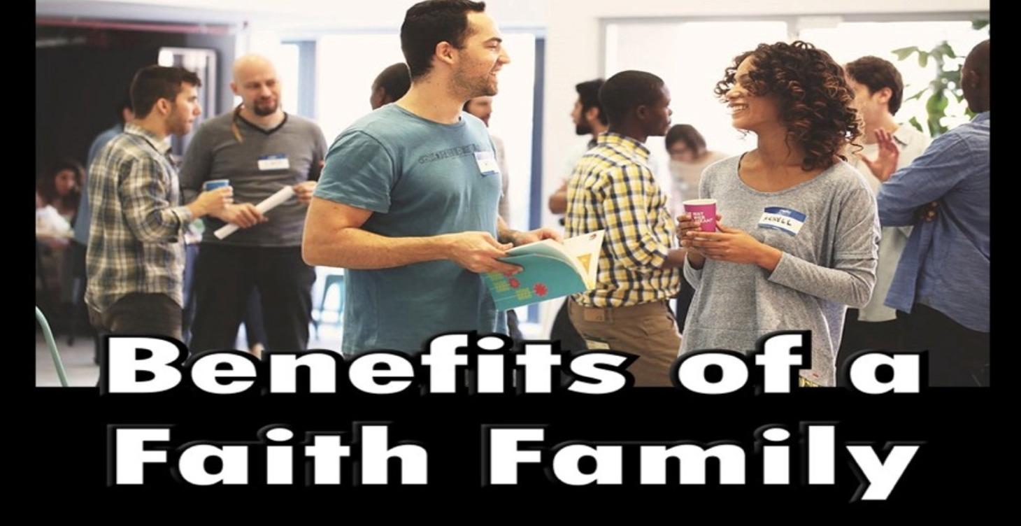Benefits of a Faith Family