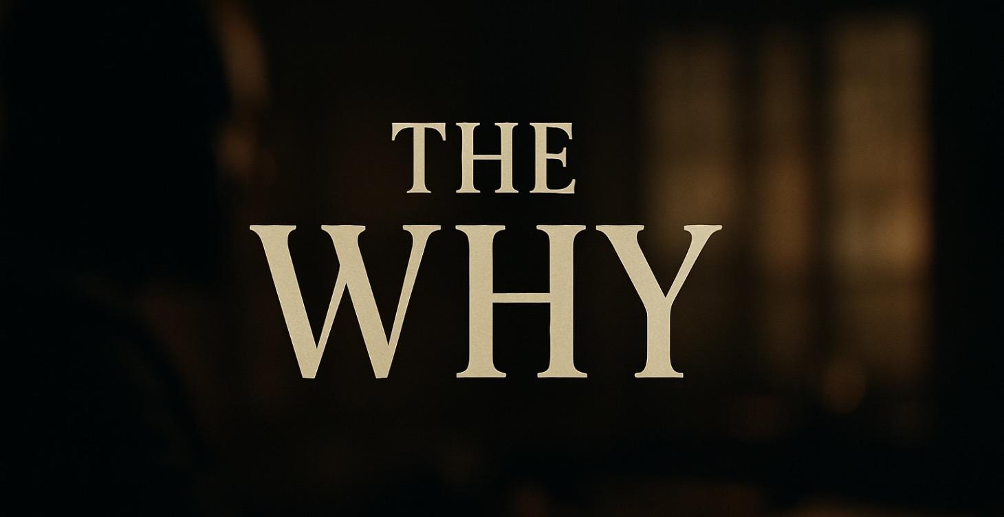 THE WHY | Module One