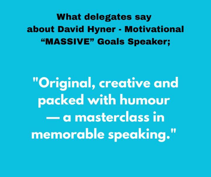 “Original, creative and packed with humour, a masterclass in memorable speaking."