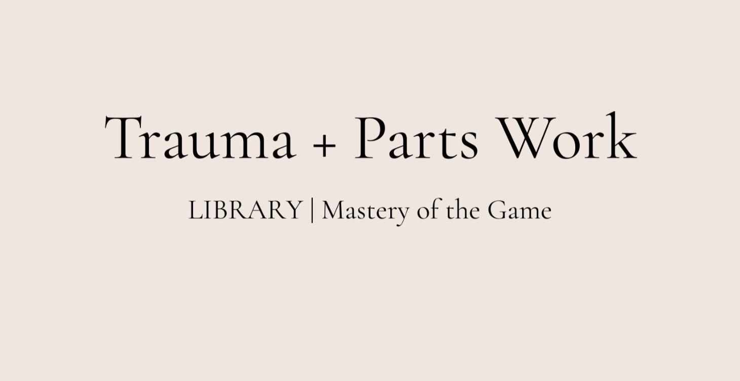 Library | Trauma, Shadow & Parts Work