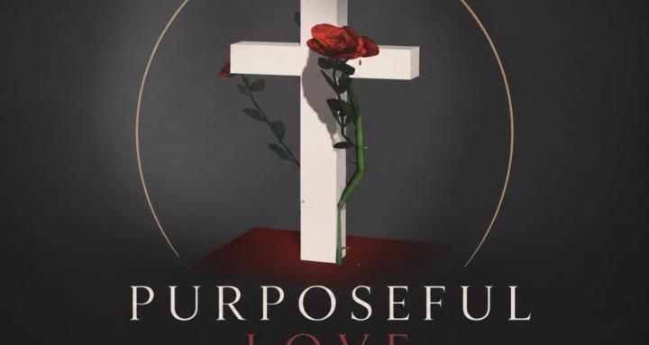 Purposeful Love