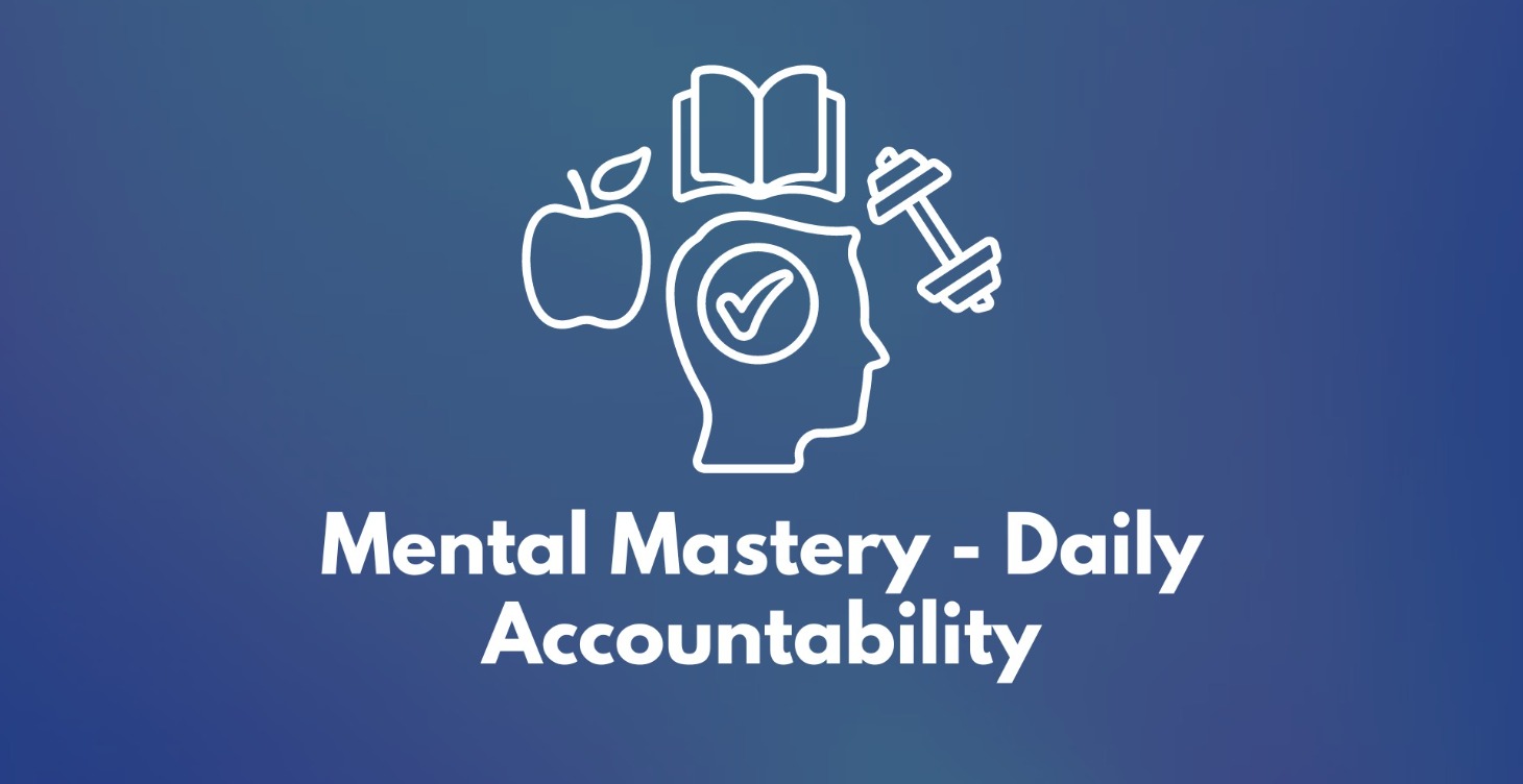 Mental Mastery - Daily Accountability Challenge