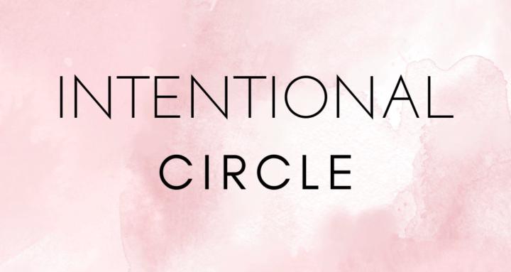 Intentional Circle