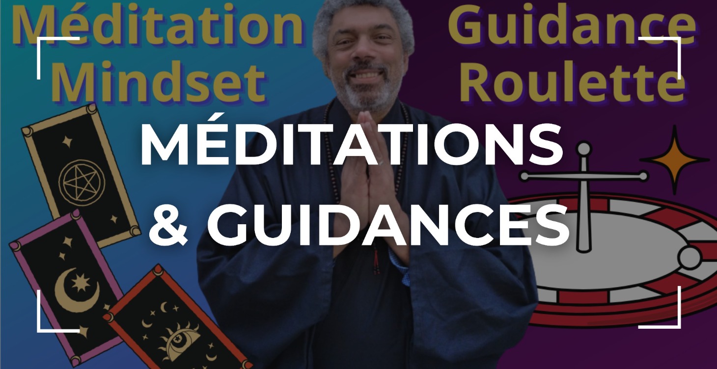 MÉDITATIONS & GUIDANCES