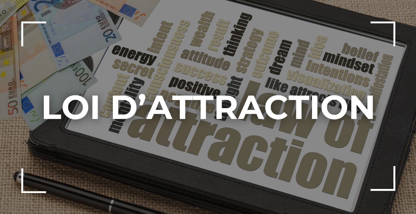 LA LOI D'ATTRACTION