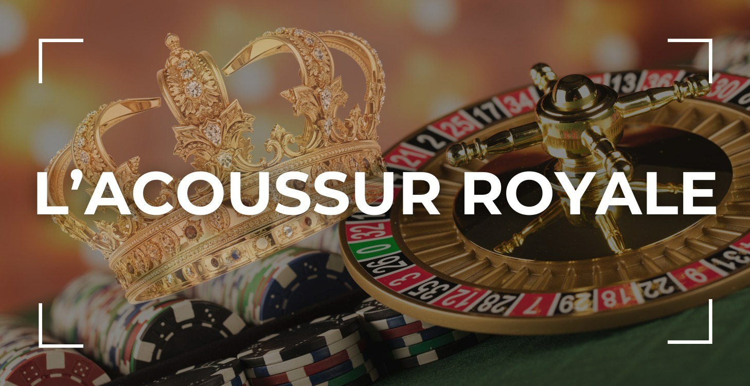 L'ACOUSSUR ROYALE 1800€ TTC