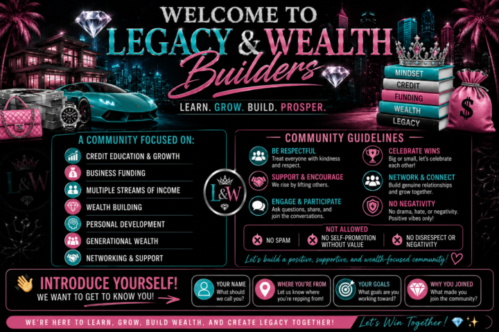 Legacy & Wealth Builders!