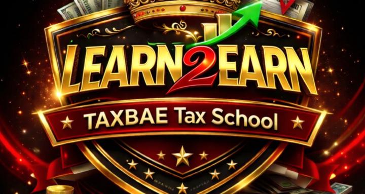 Learn 2 Earn TAXBAE TAX SCHOOL