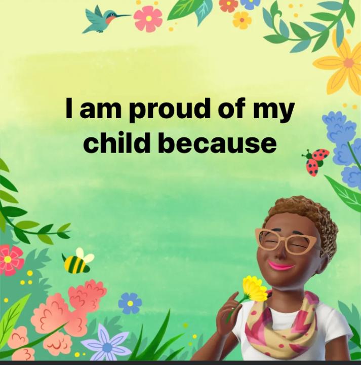 I am proud of my child because 