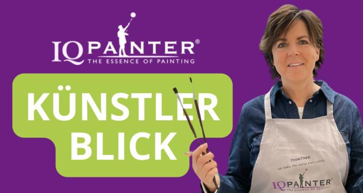 IQPAINTER Künstlerblick