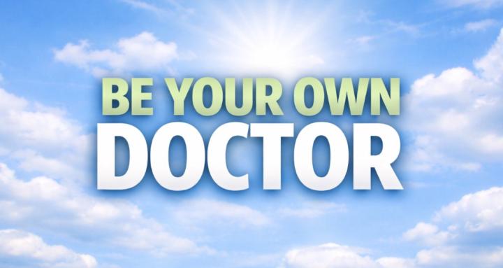 Be Your Own Doctor