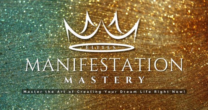 MANIFESTATION MASTERY ELITES