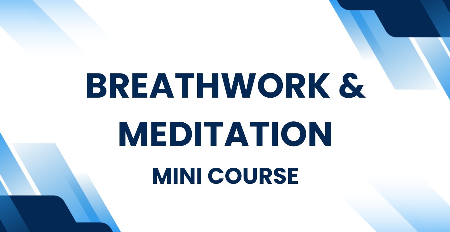 Mini Course: Breathwork & Meditation