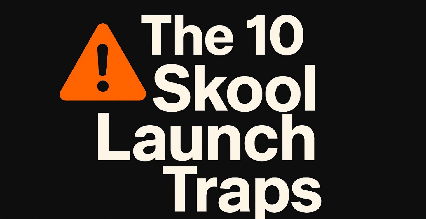 The 10 Skool Launch Traps (and How To Avoid Them)