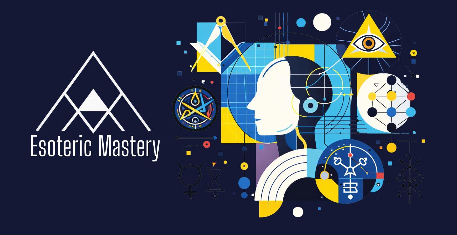ESOTERIC MASTERY FOR INFLUENCE & MANIFESTING