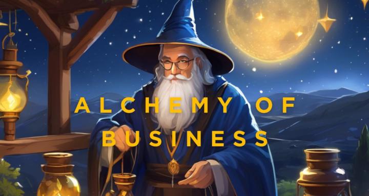 Alchemy of Business