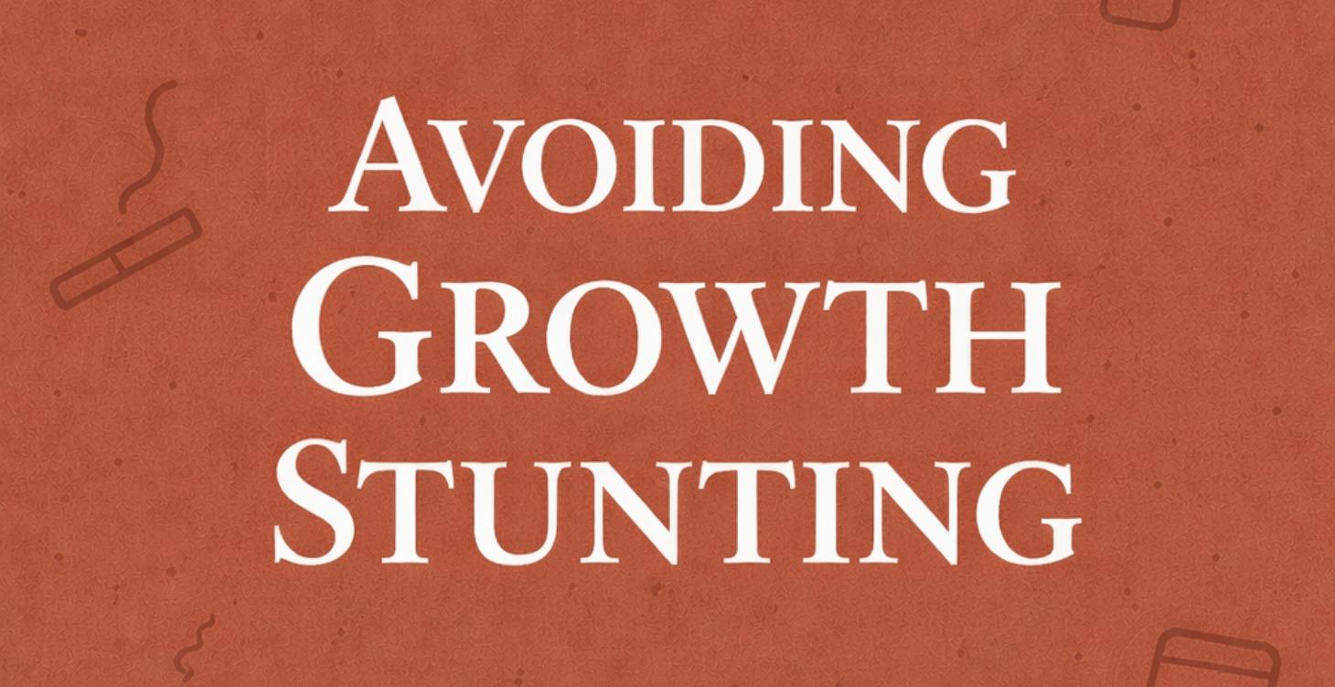 Pre-Requirement: Avoiding Growth Stunting