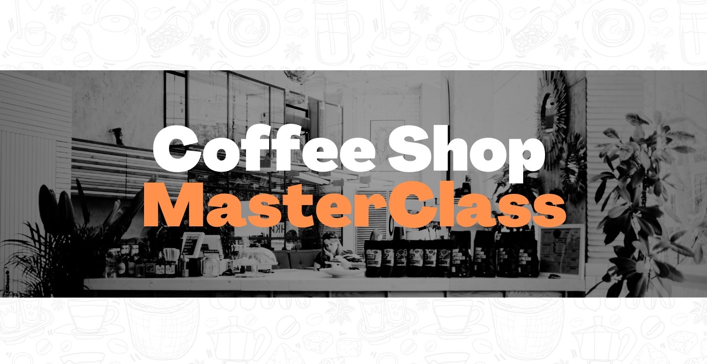Coffee Shop MasterClass