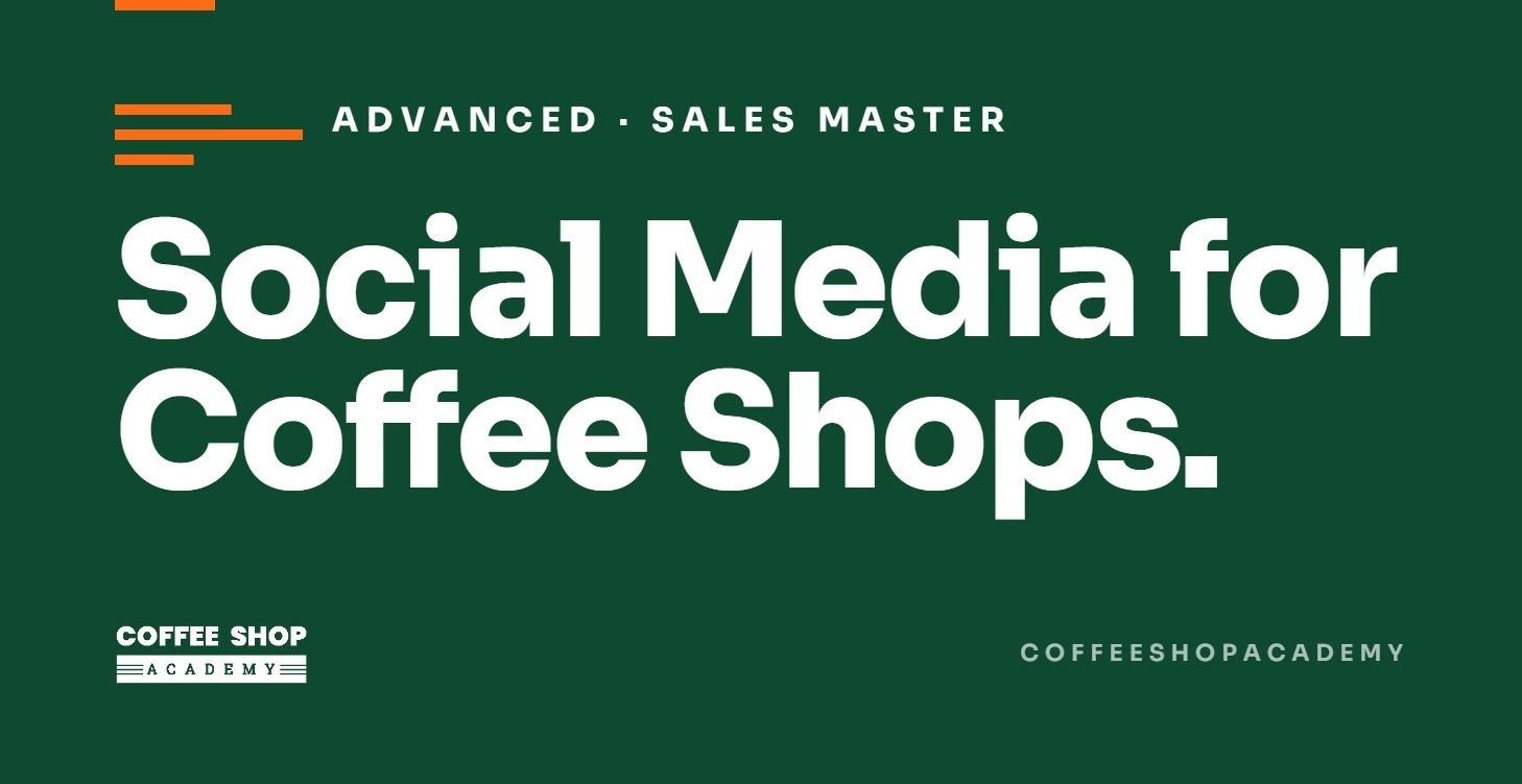 Advanced Sales Master- SM for Coffee Shops