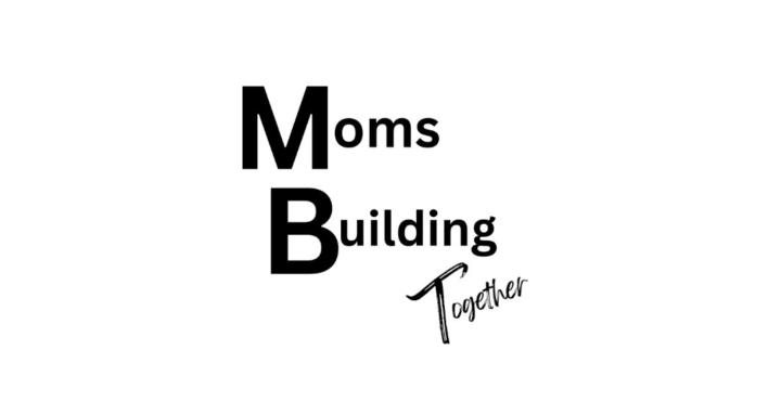 Moms Building Together