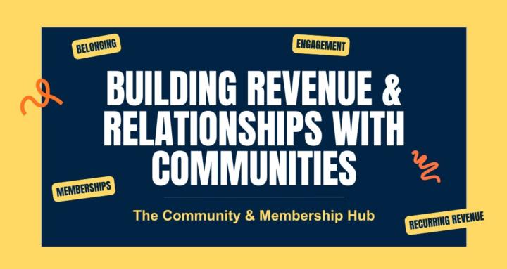 The Community & Membership Hub