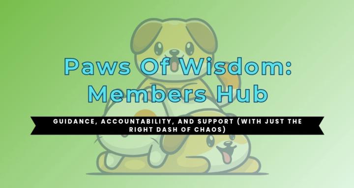 Paws Of Wisdom - Members Hub
