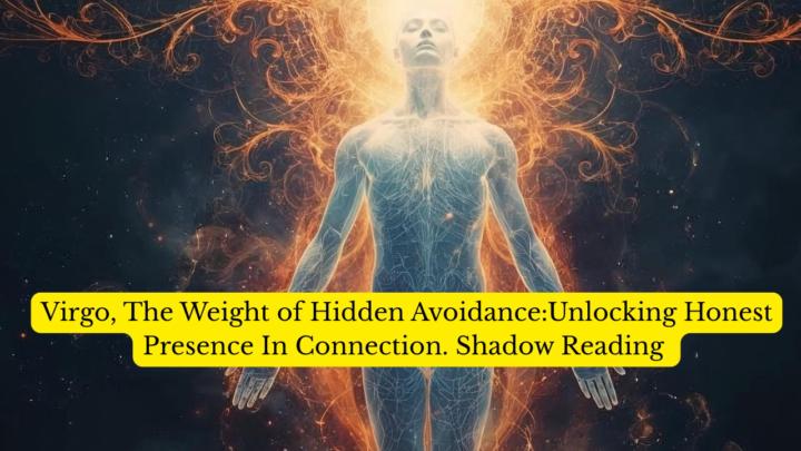 The Weight of Hidden Avoidance:Unlocking Honest Presence In Connection. Shadow Reading