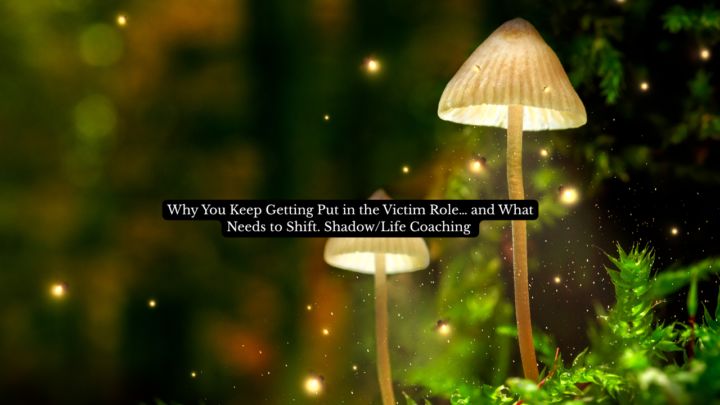 Why You Keep Getting Put in the Victim Role… and What Needs to Shift