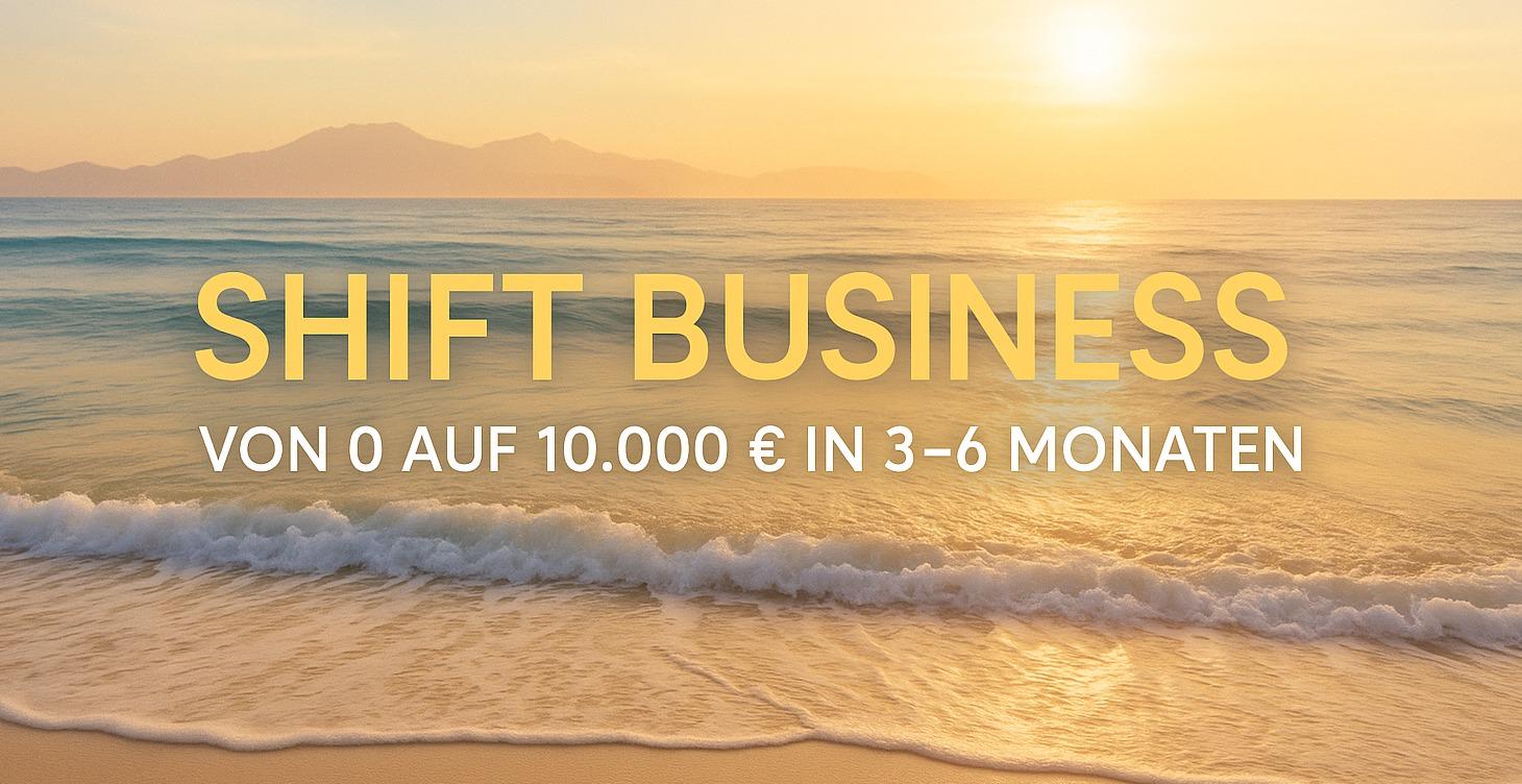 Shift Businesskurs von 0€ - 10.000€ in 3-6 Monaten