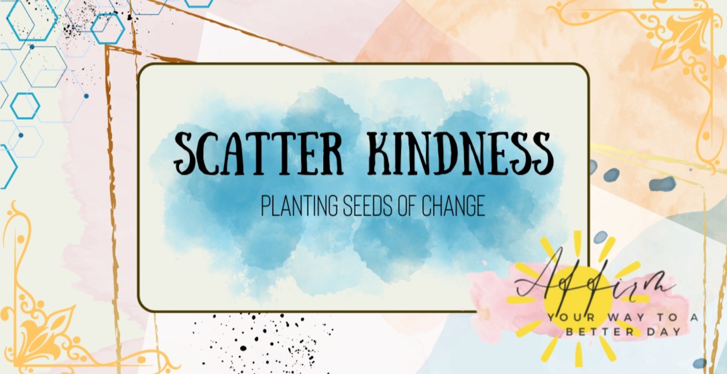 Scatter Kindness