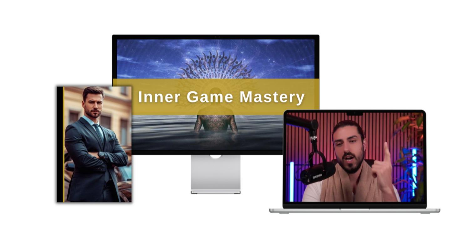 Inner Game Mastery (Awaken the Masculine)