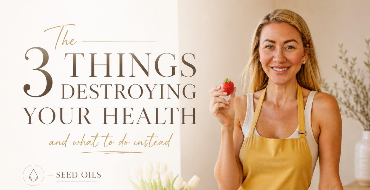 The 3 things Destroying Your Health