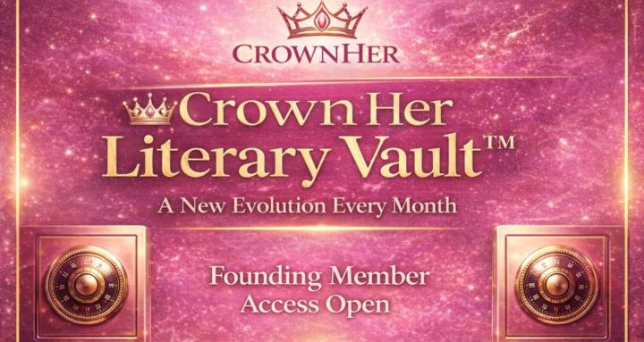 👑 CrownHer Literary Vault™
