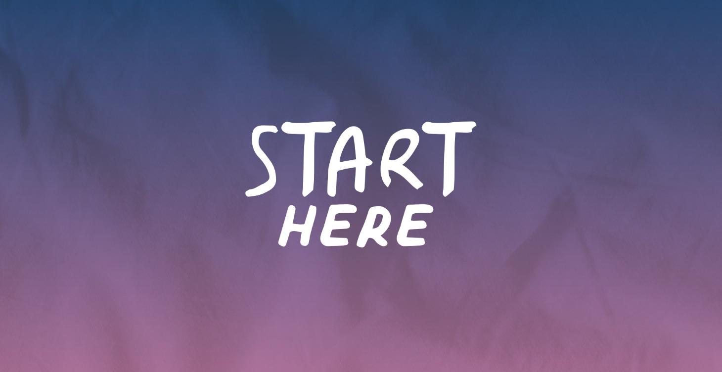 Start Here