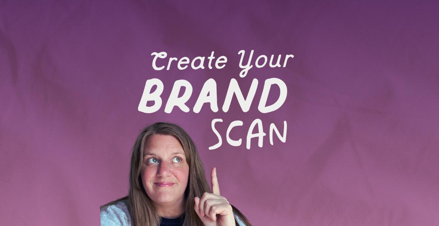 Create Your Brand Scan