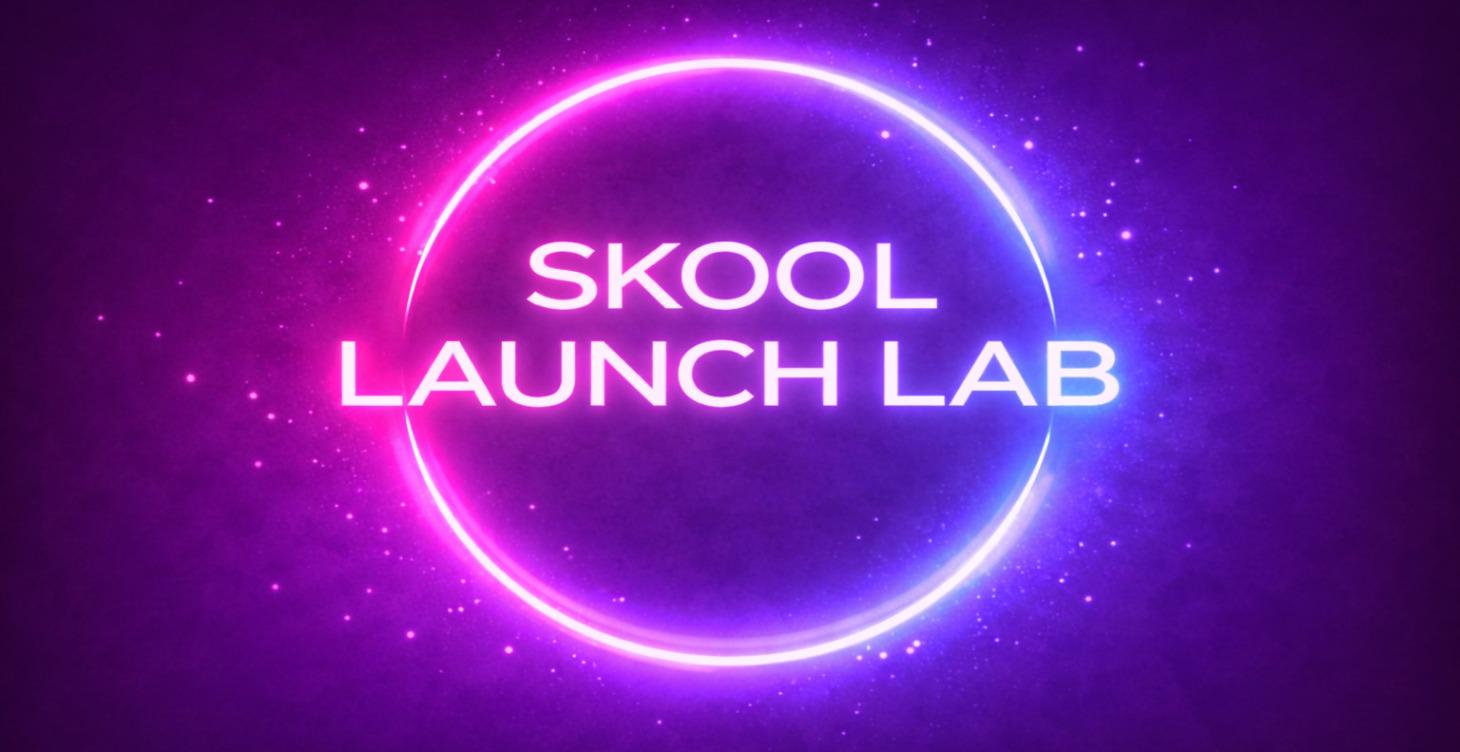 Skool Launch Lab