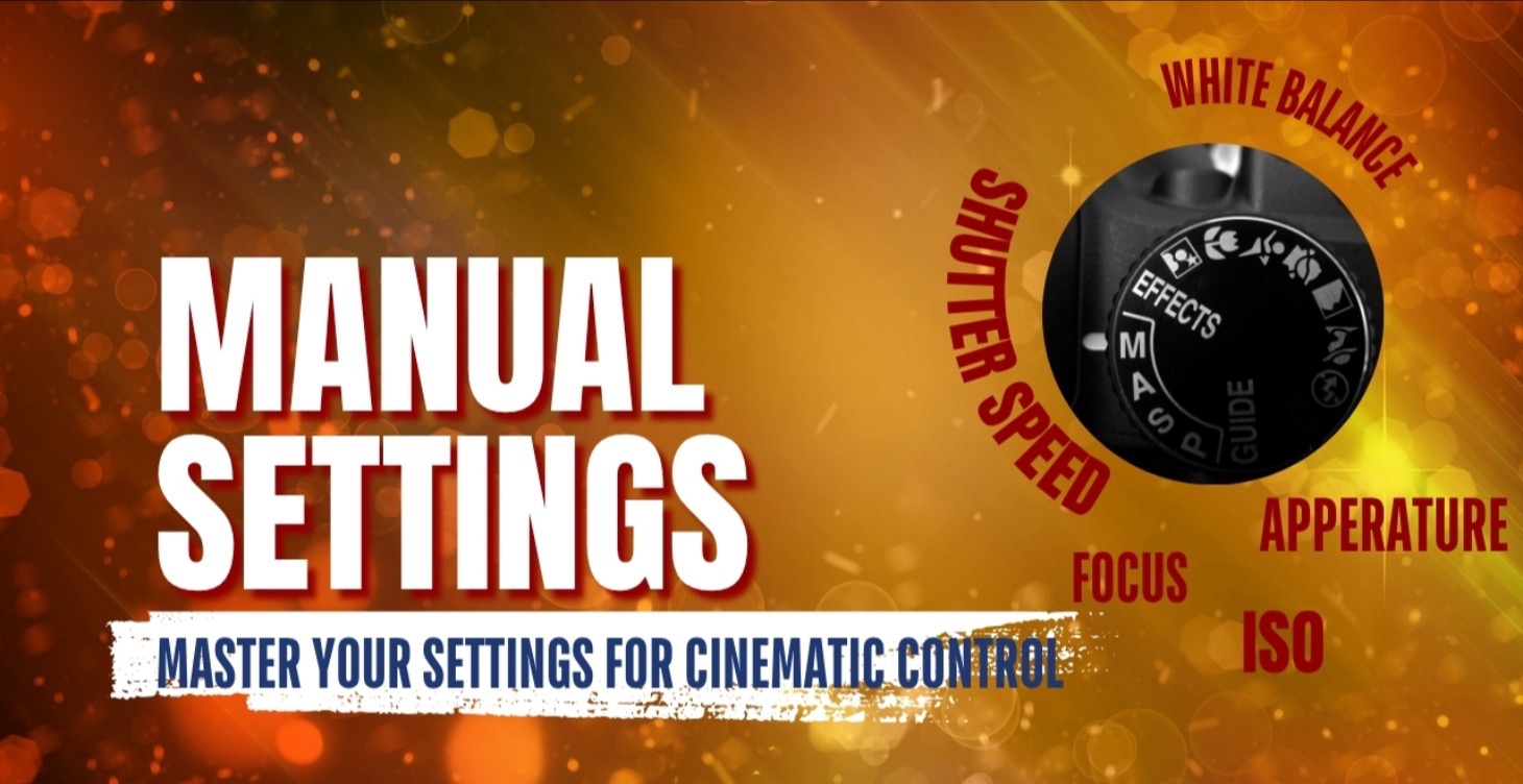 Mastering Manual Camera Settings for Filmmaking