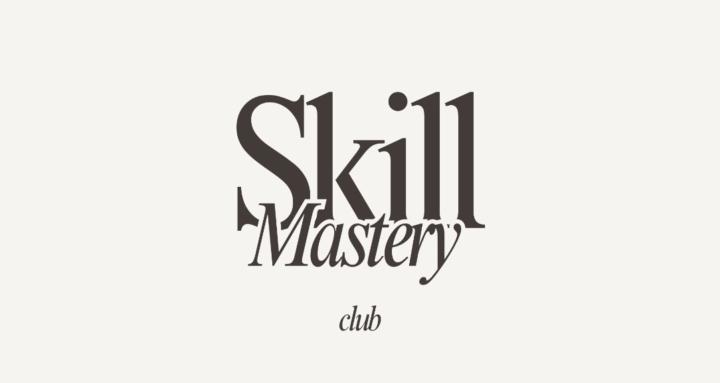 Skill Mastery Club