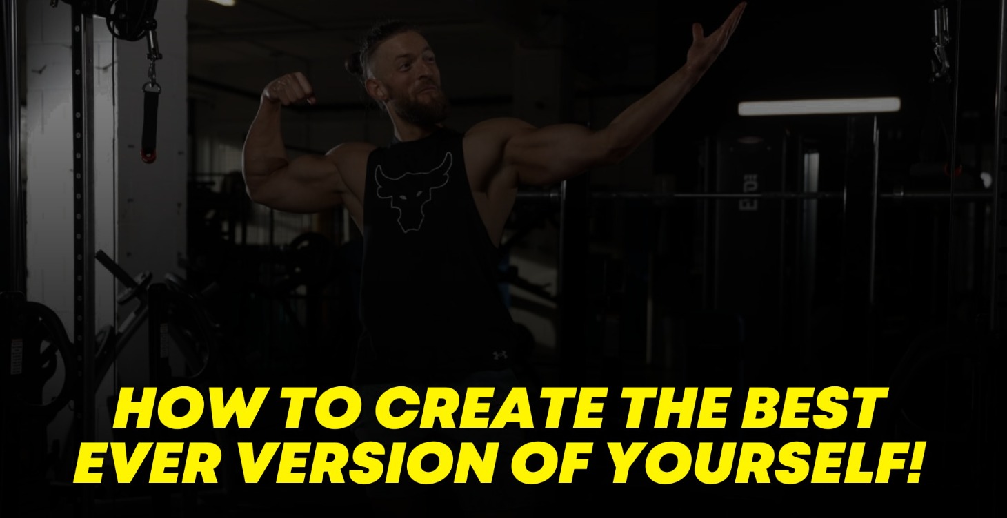 How to create the best ever version of yourself!