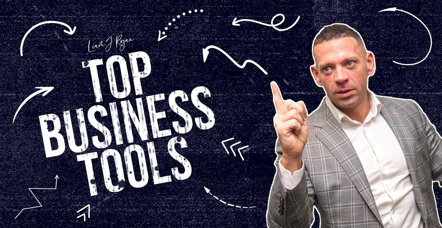 Liam's Top Business Tools
