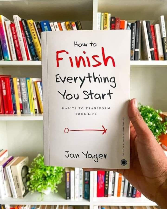7 Lessons on "How to Finish Everything You Start" by Jan Yager: