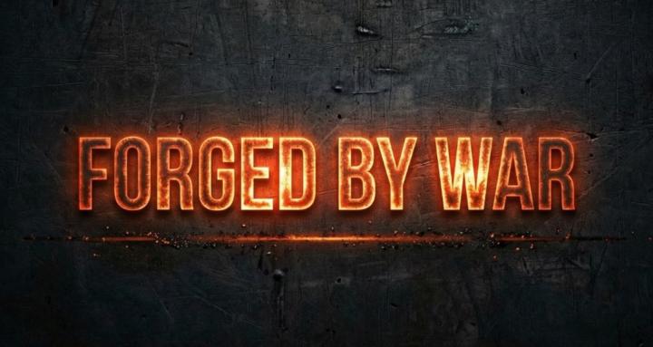 Forged By War